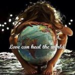 love can heal the world